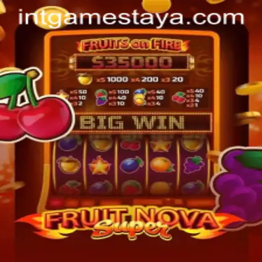Unveiling FruitNovaSuper: A Revolutionary Twist by INTGAMES