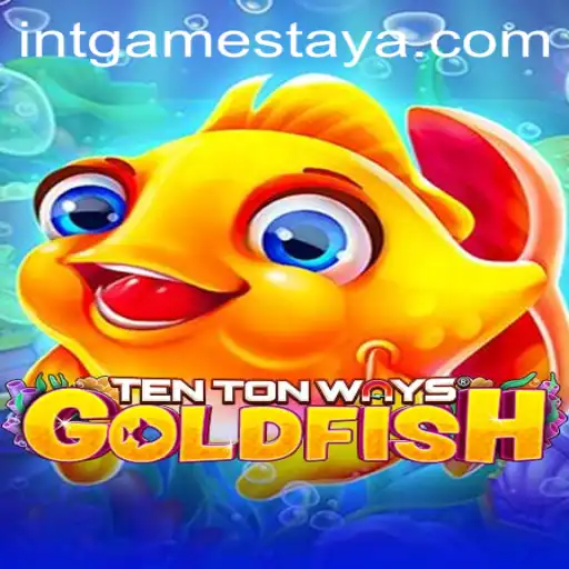 Dive Into the World of TenTonWaysGoldfish: An INTGAMES Experience